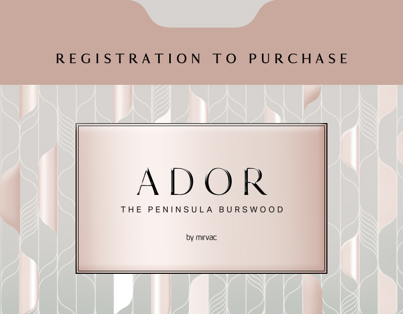 ADOR by Mirvac - Registration to Purchase - Coming Soon